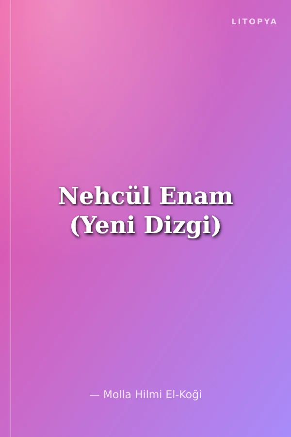 Nehcül Enam (Yeni Dizgi)