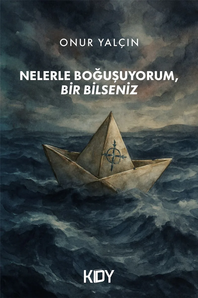 Nelerle Boğuşuyorum Bir Bilseniz