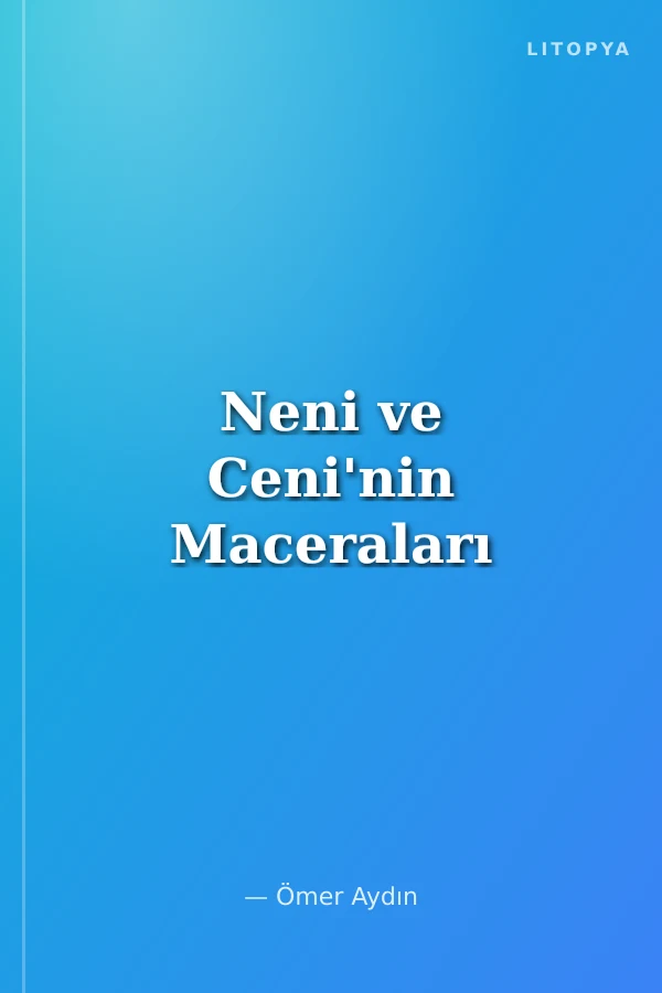 Neni ve Ceni'nin Maceraları