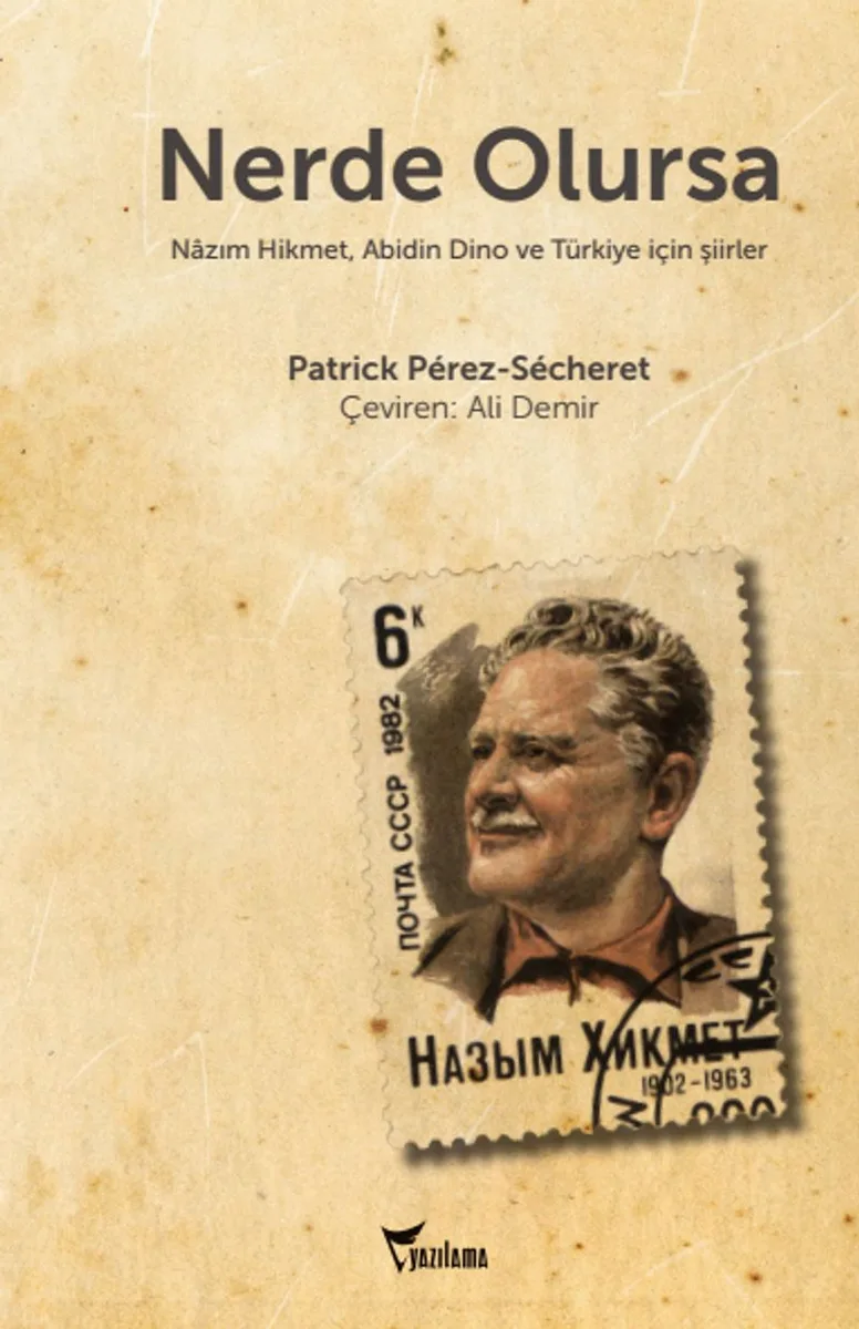 Nerde Olursa Nazım Hikmet, Abidin Dino ve Türkiye için Şiirler