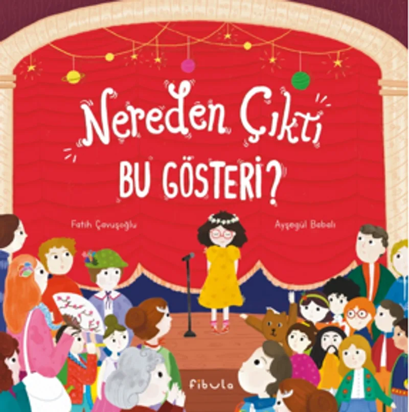 Nereden Çıktı Bu Gösteri ? (Ciltli)