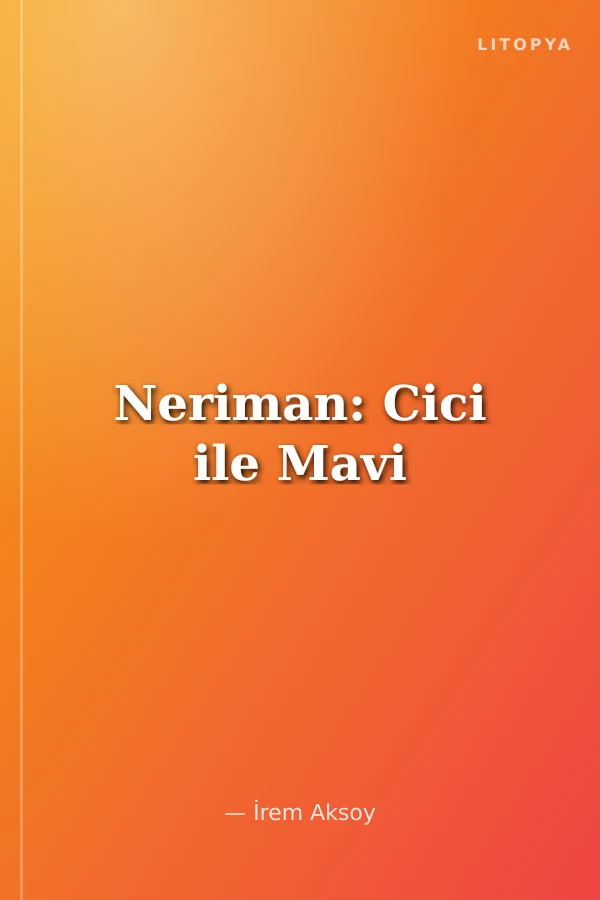 Neriman: Cici ile Mavi