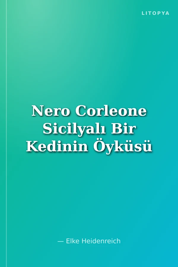 Nero Corleone Sicilyalı Bir Kedinin Öyküsü