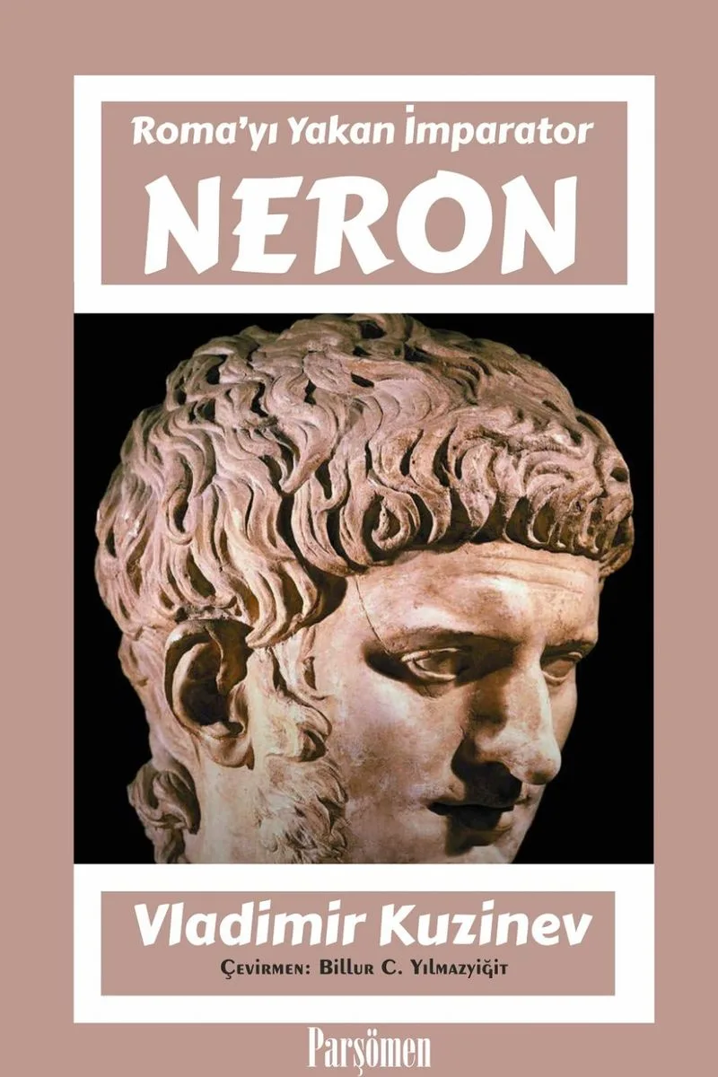 Neron Roma'yı Yakan İmparator