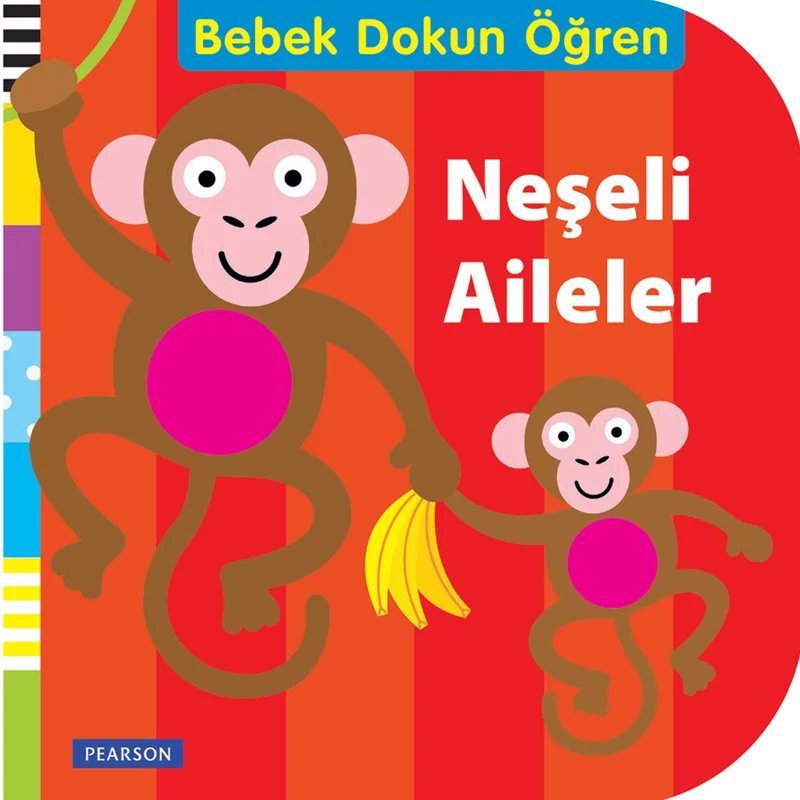 Neşeli Aileler / Bebek Dokun Öğren