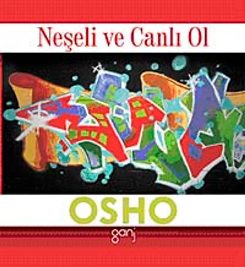 Neşeli ve Canlı Ol