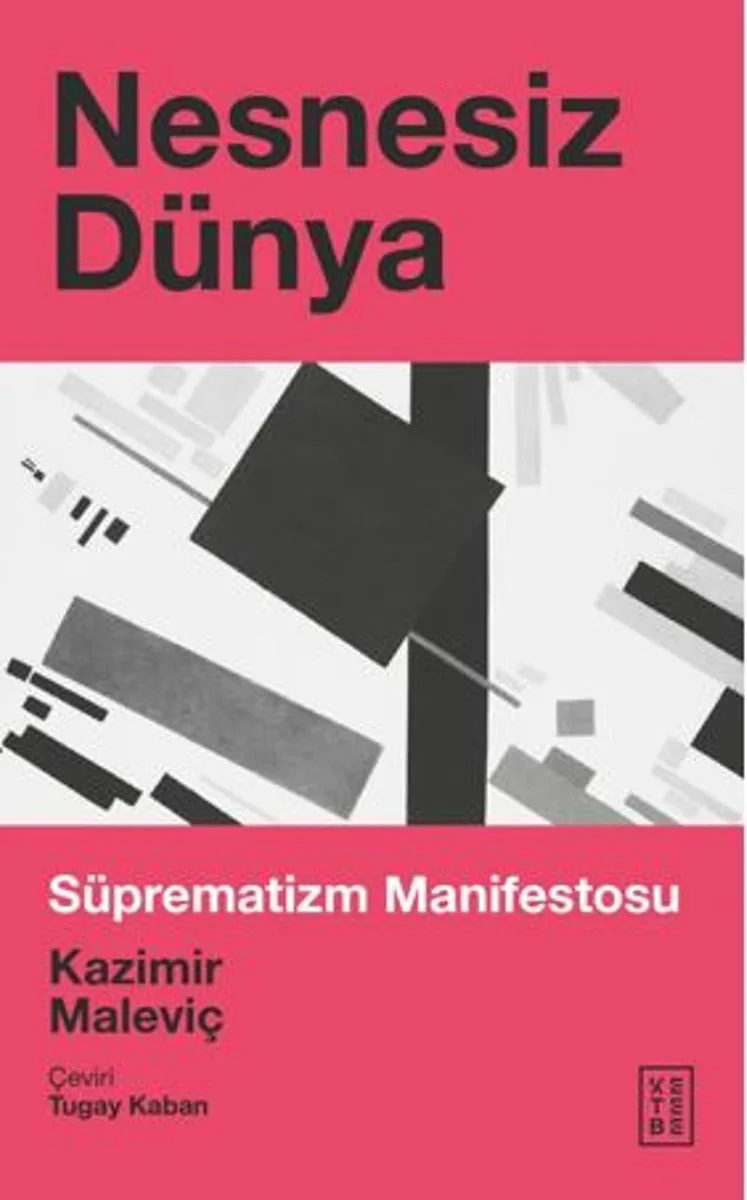 Nesnesiz Dünya / Süprematizm Manifestosu