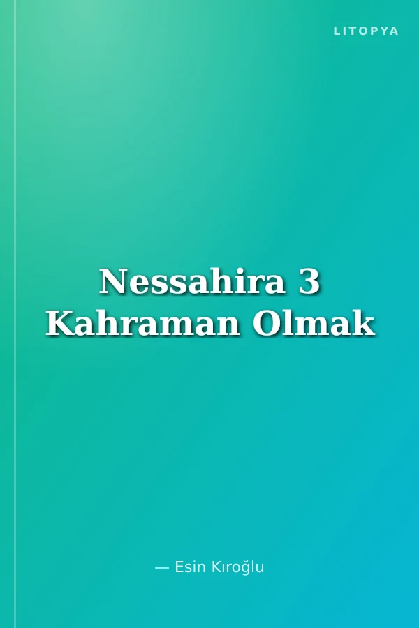 Nessahira 3 Kahraman Olmak