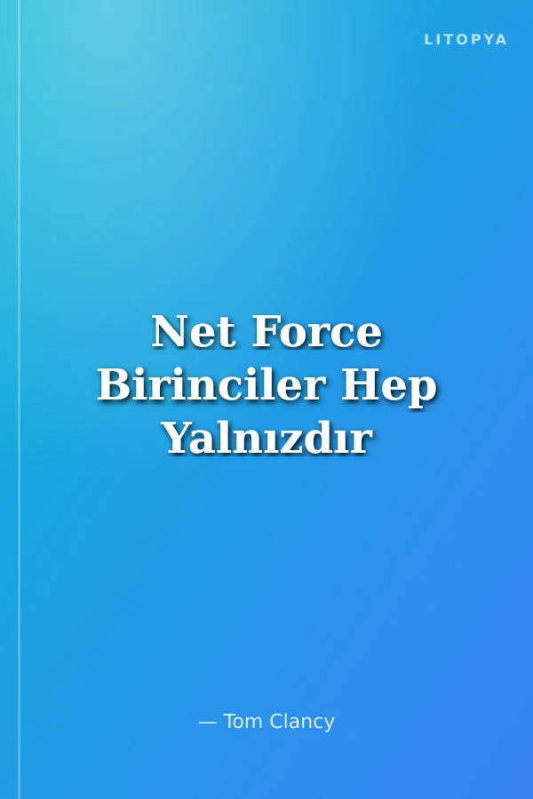 Net Force Birinciler Hep Yalnızdır