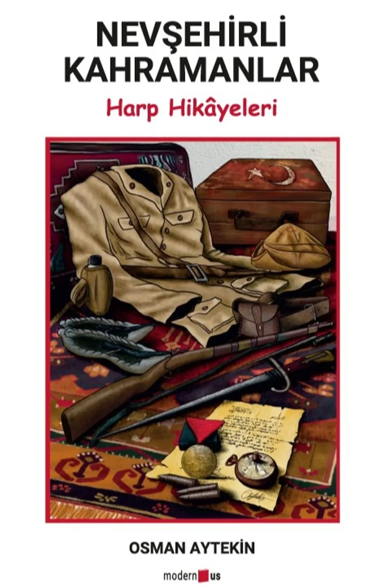 Nevşehirli Kahramanlar Harp Hikayeleri