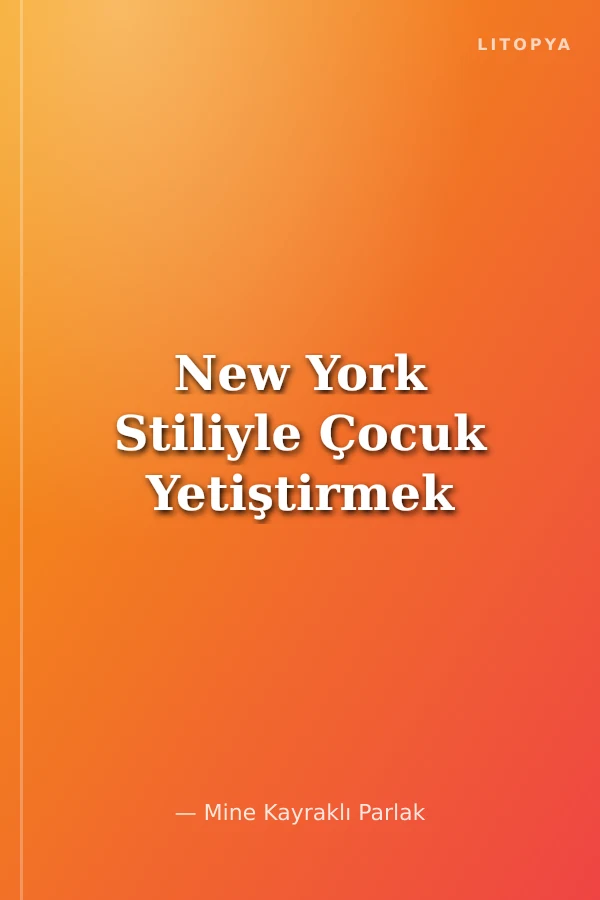 New York Stiliyle Çocuk Yetiştirmek