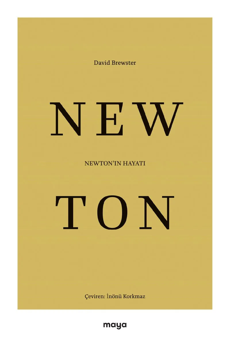 Newton'ın Hayatı Fizikçi, Matematikçi, Astronom, Mucit, Simyacı, Teolog ve Filozof