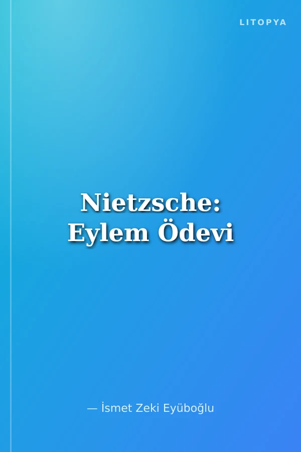 Nietzsche: Eylem Ödevi