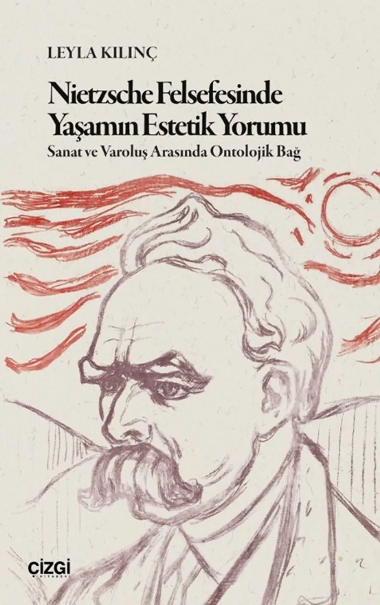 Nietzsche Felsefesinde Yaşamın Estetik Yorumu Sanat ve Varoluş Arasında Ontolojik Bağ
