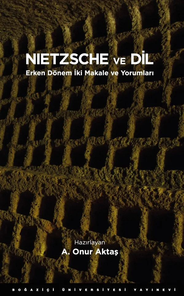 Nietzsche ve Dil Erken Dönem İki Makale ve Yorumları