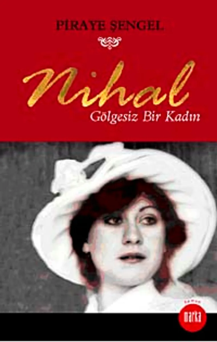 Nihal Gölgesiz Bir Kadın