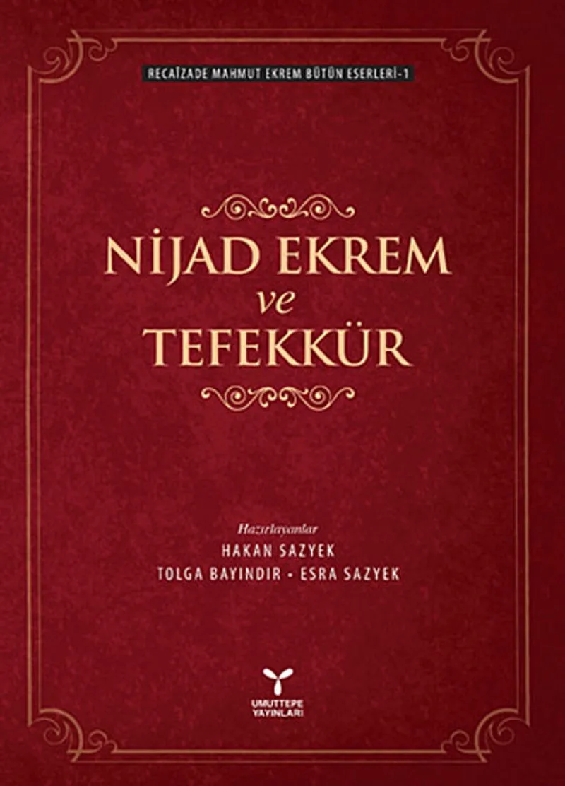 Nijad Ekrem ve Tefekkür / Recaizade Mahmut Ekrem Bütün Eserleri -1