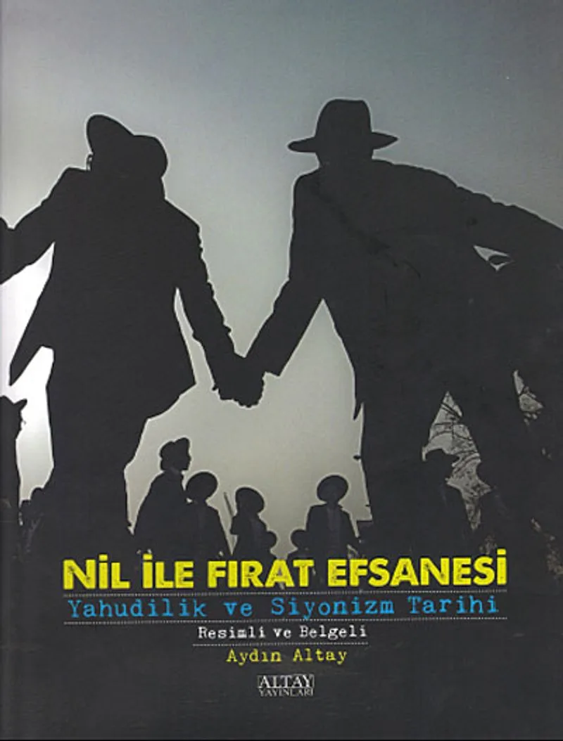 Nil ile Fırat Efsanesi Yahudilik ve Siyonizm Tarihi