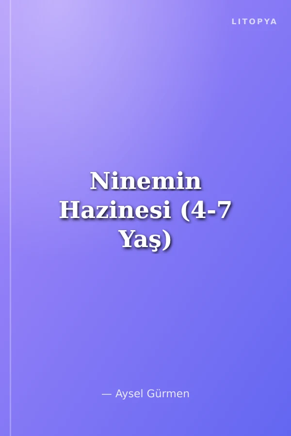 Ninemin Hazinesi (4-7 Yaş)