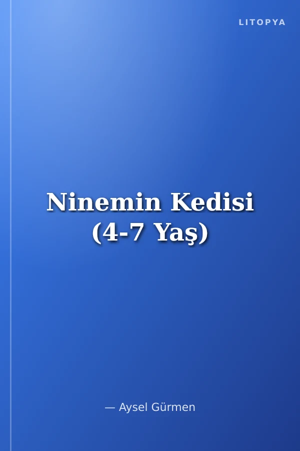 Ninemin Kedisi (4-7 Yaş)