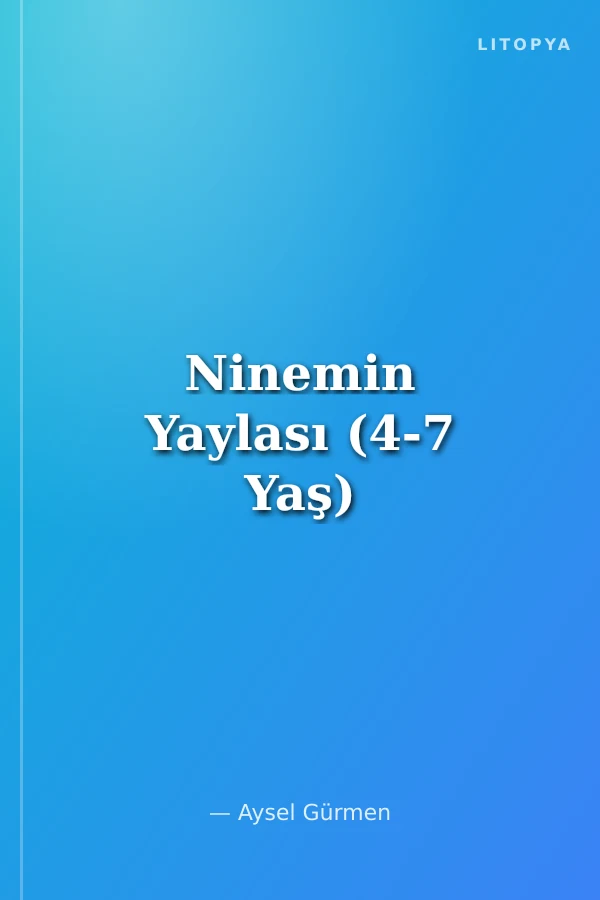 Ninemin Yaylası (4-7 Yaş)