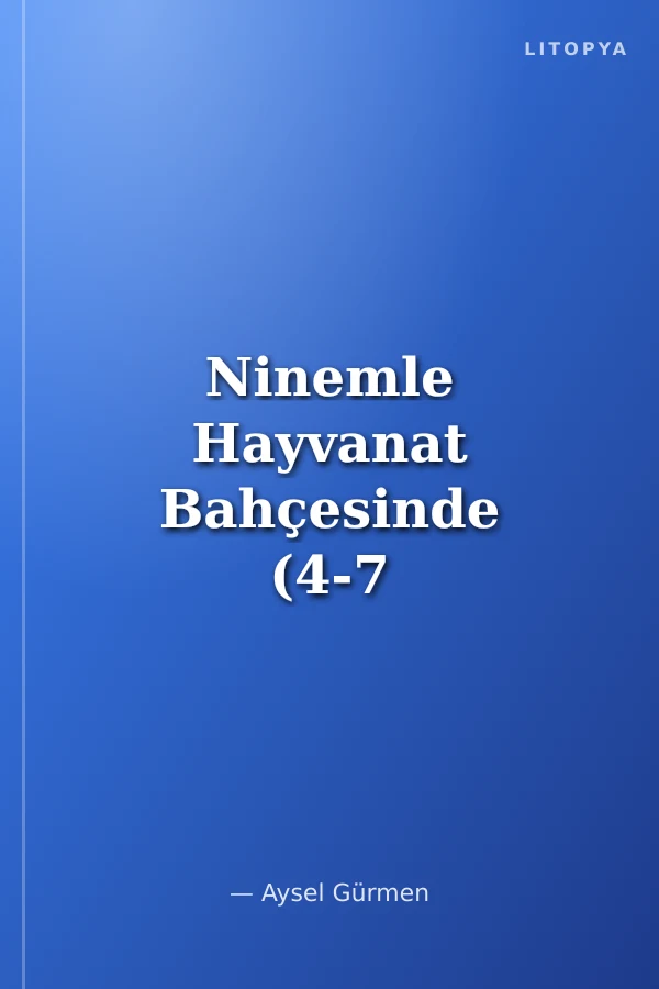 Ninemle Hayvanat Bahçesinde (4-7 Yaş)