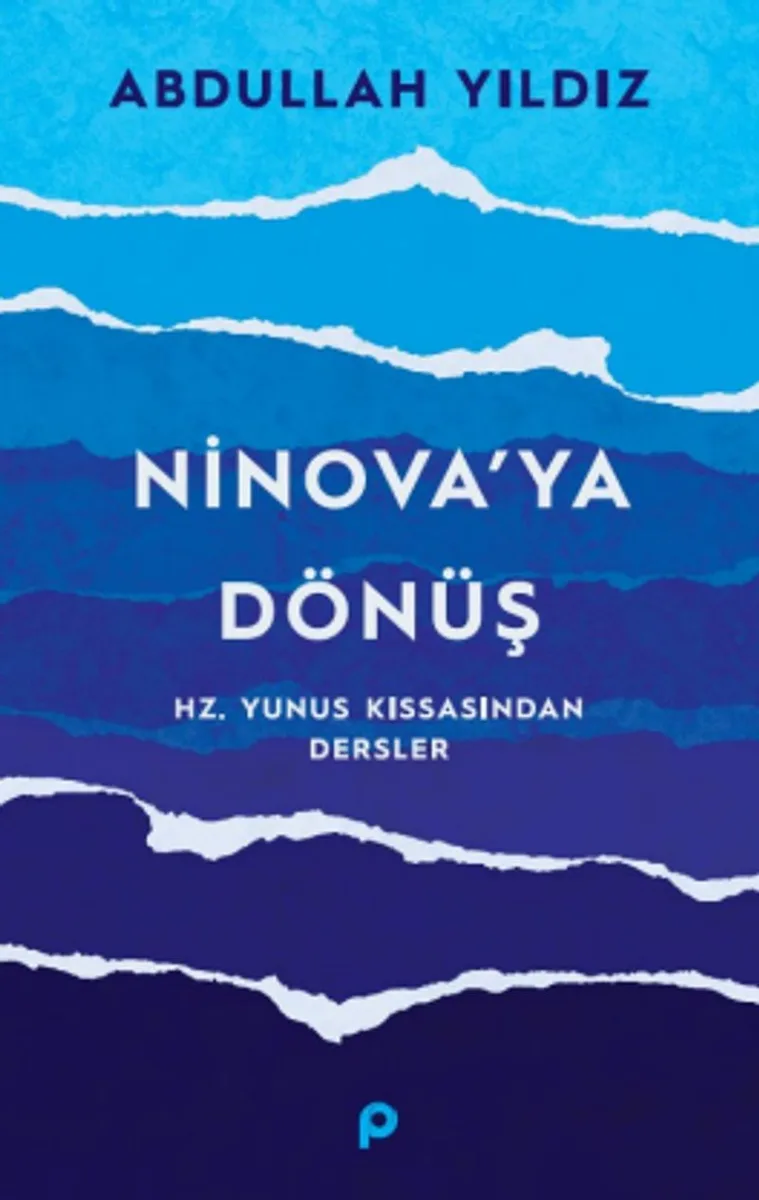 Ninova'ya Dönüş Hz. Yunus Kıssasından Dersler
