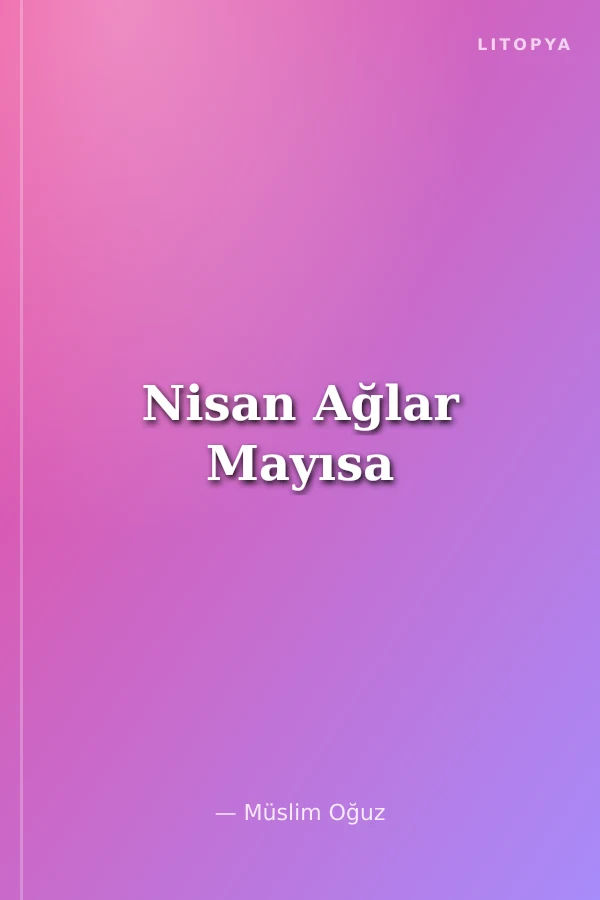 Nisan Ağlar Mayısa