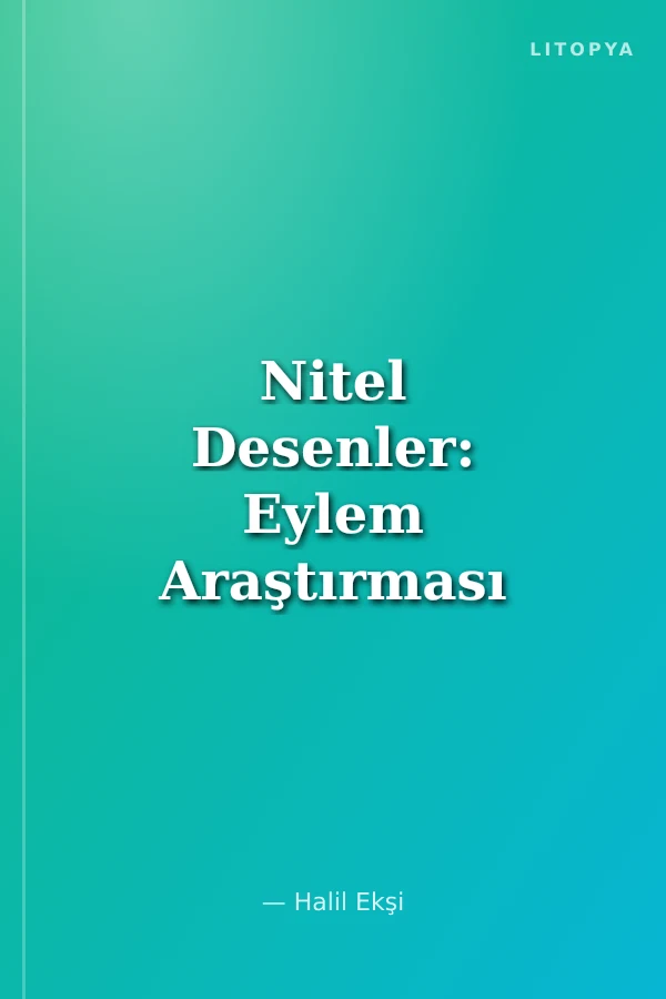 Nitel Desenler: Eylem Araştırması