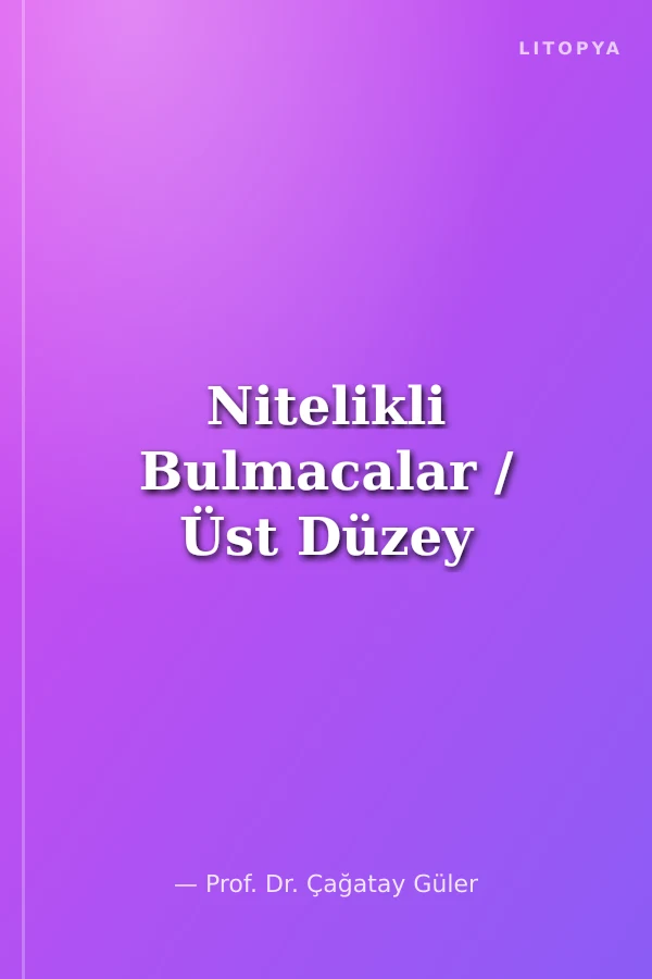 Nitelikli Bulmacalar / Üst Düzey