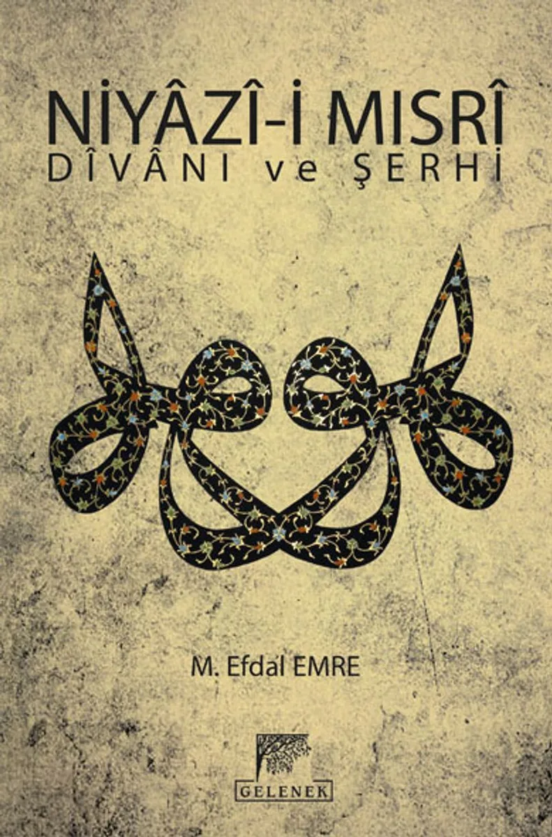 Niyazi-i Mısri Divanı ve Şerhi (Şamua-Ciltli) Tanrı Erinin Sırları