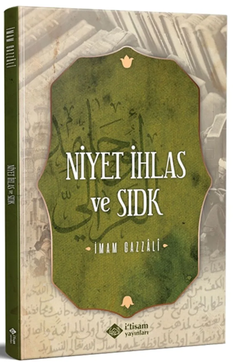 Niyet İhlas ve Sıdk