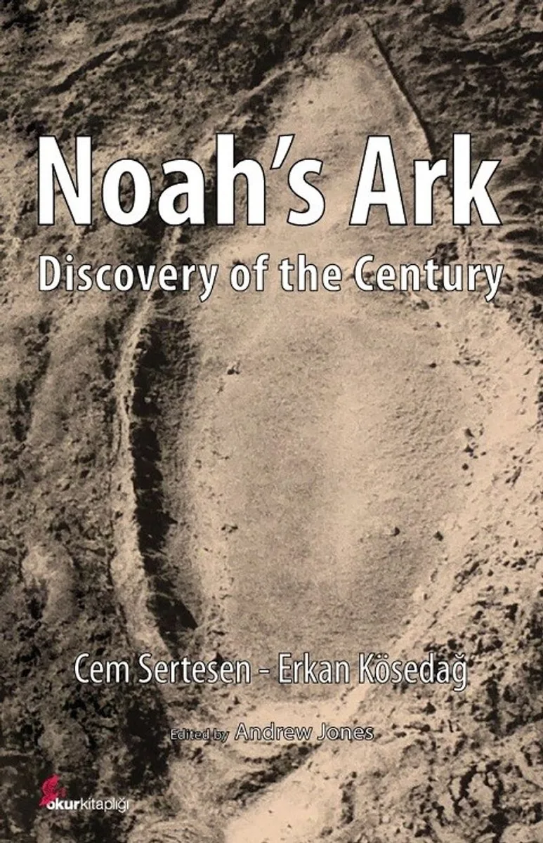 Noah's Ark Discovery of the Century