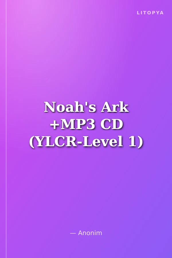 Noah's Ark +MP3 CD (YLCR-Level 1)
