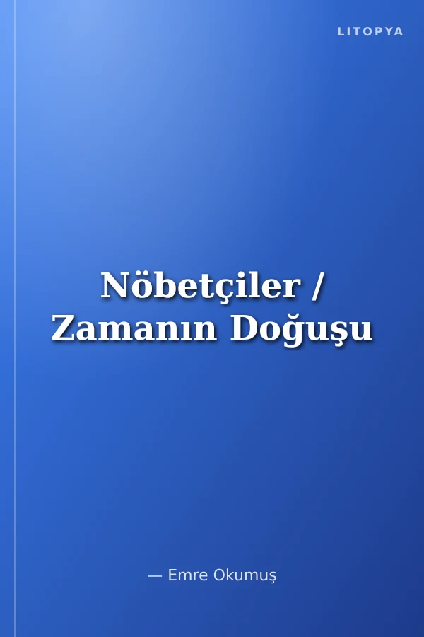 Nöbetçiler / Zamanın Doğuşu