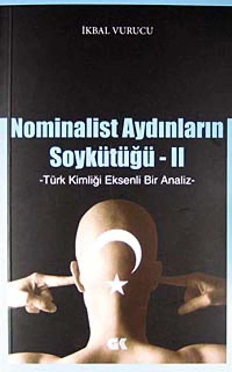 Nominalist Aydınların Soykütüğü -2 Türk Kimliği Eksenli Bir Analiz