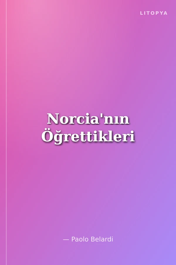 Norcia'nın Öğrettikleri