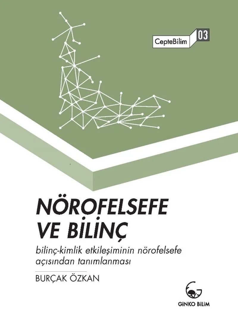 Nörofelsefe ve Bilinç Bilinç-Kimlik Etkileşiminin Nörofelsefe Açısından Açıklanması