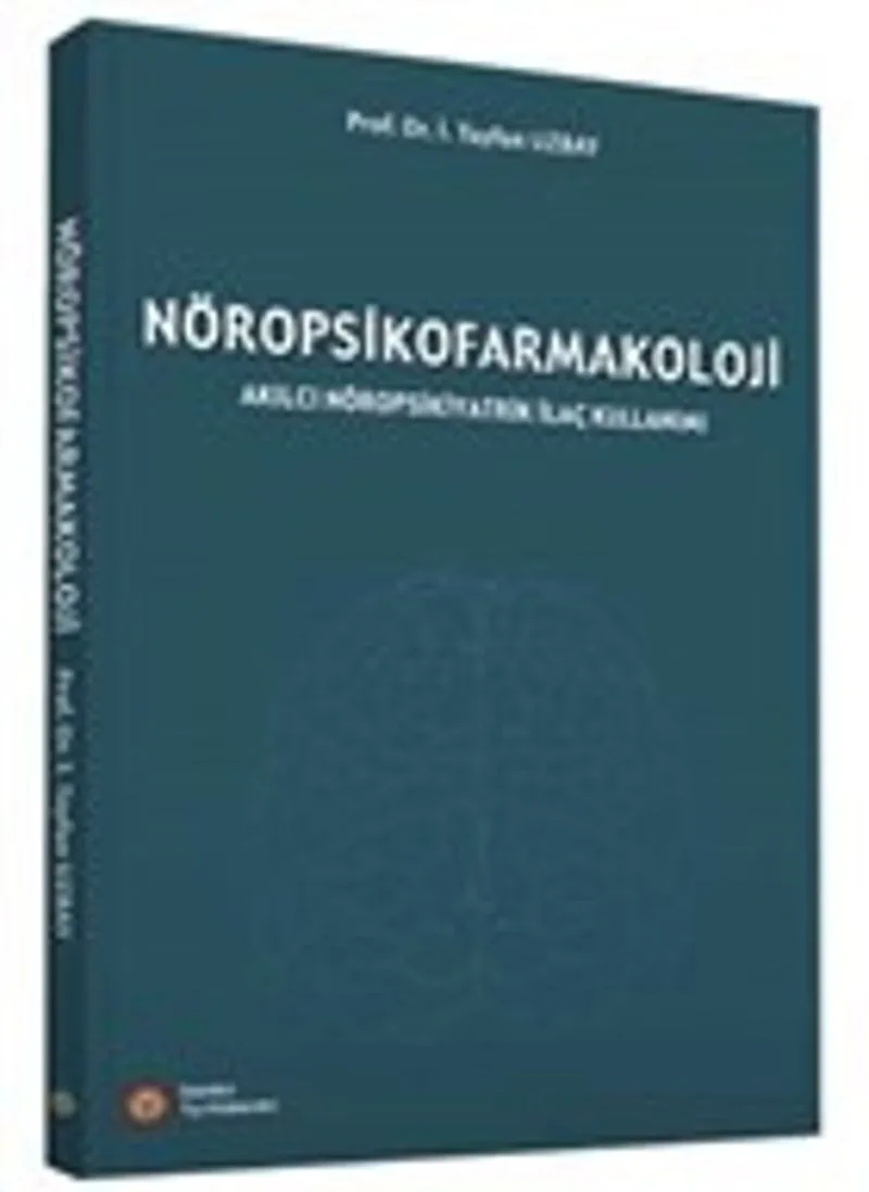 Nöropsikofarmakoloji Akılcı Nöropsikiyatrik İlaç Kullanımı