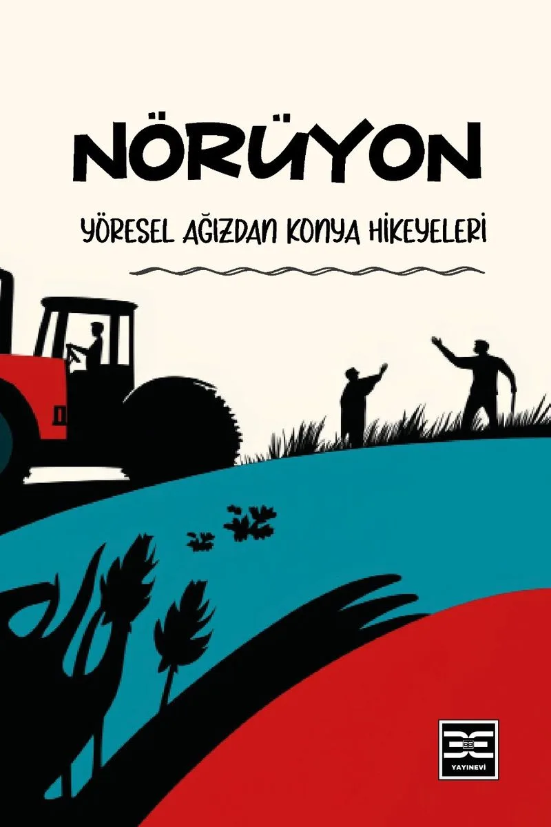 Nörüyon Yöresel Ağızdan Konya Hikeyeleri
