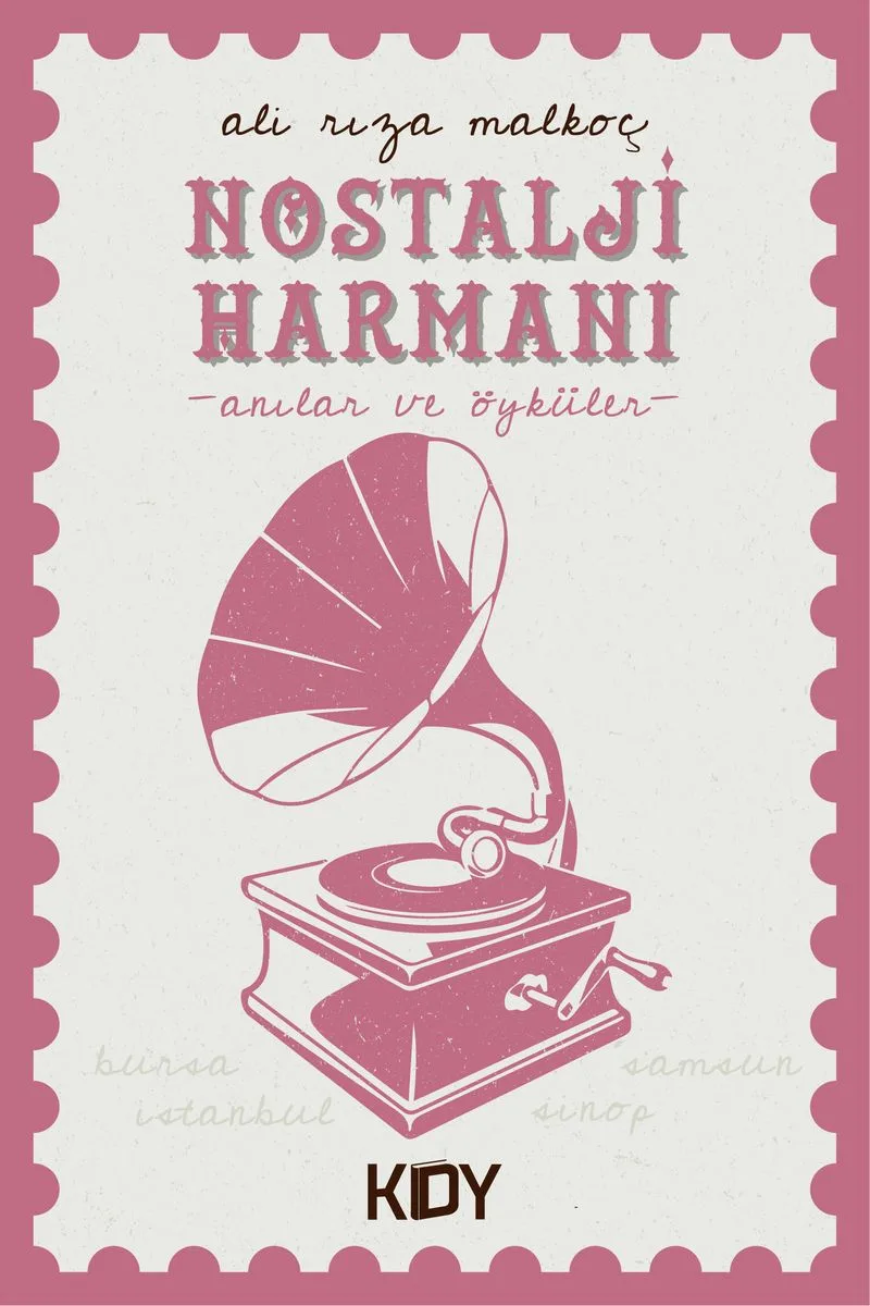 Nostalji Harmanı Anılar ve Öyküler