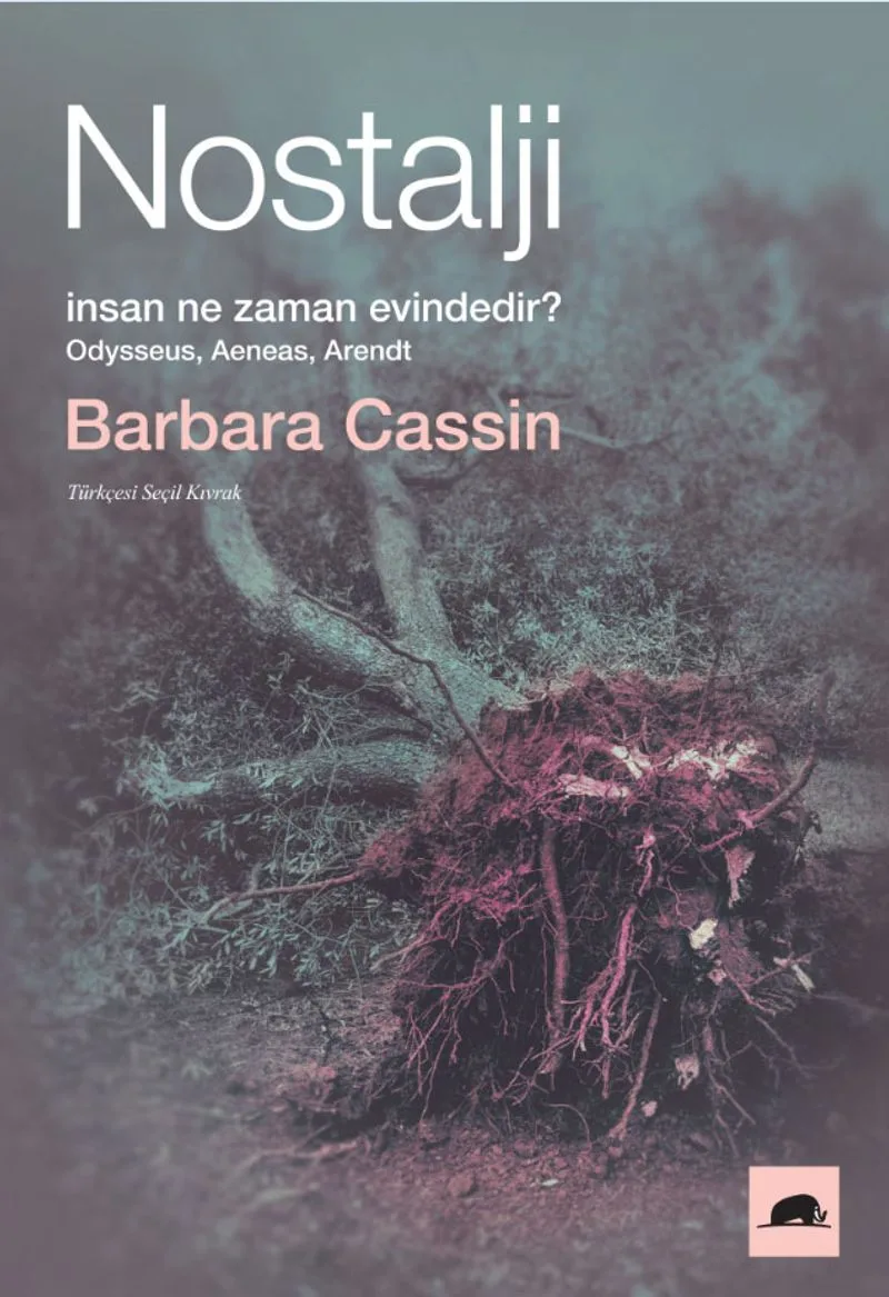 Nostalji İnsan Ne Zaman Evindedir? - Odysseus, Aeneas, Arendt