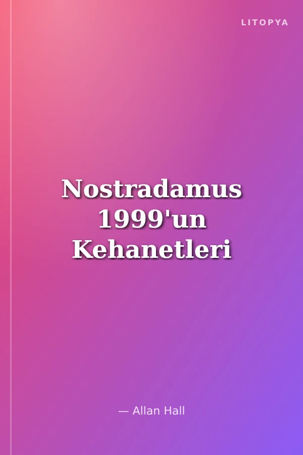 Nostradamus 1999'un Kehanetleri