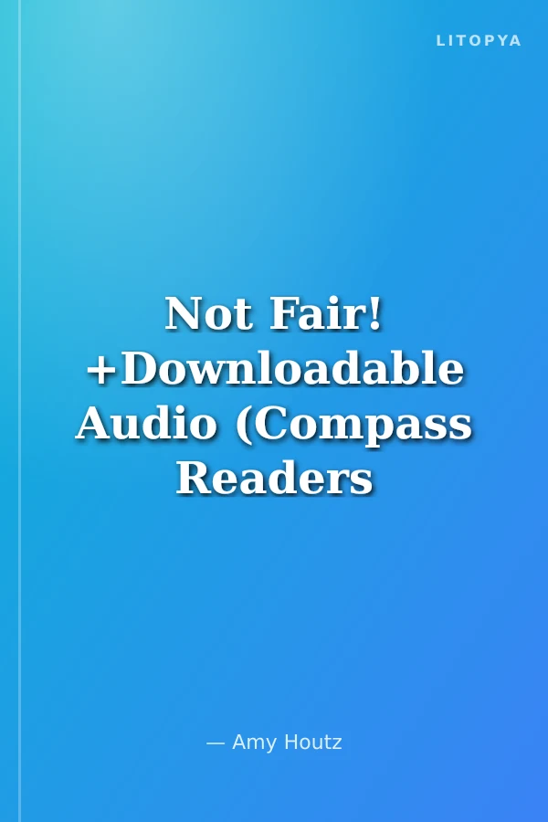 Not Fair! +Downloadable Audio (Compass Readers 3) A1