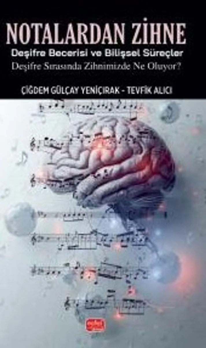 Notalardan Zihne Deşifre Becerisi Ve Bilişsel Süreçler: Deşifre Sırasında Zihnimizde Ne Oluyor?