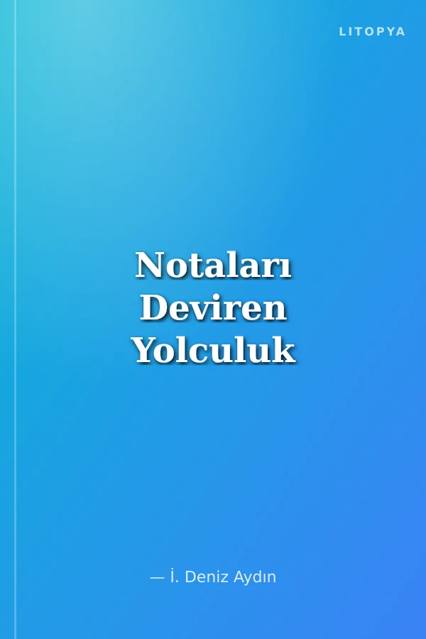 Notaları Deviren Yolculuk