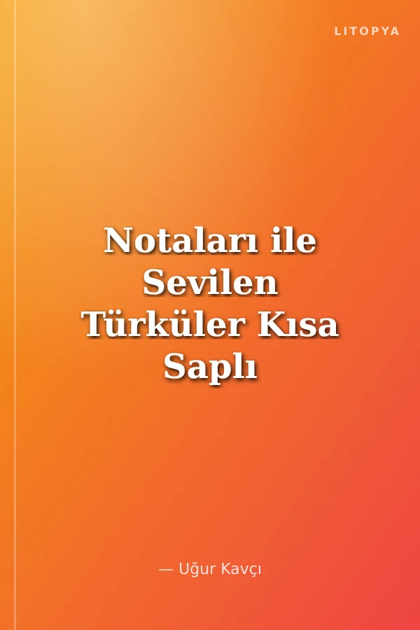 Notaları ile Sevilen Türküler Kısa Saplı Bağlama Metodu