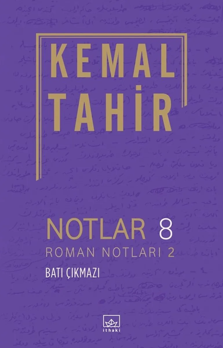 Notlar 8 - Roman Notları 2 - Batı Çıkmazı