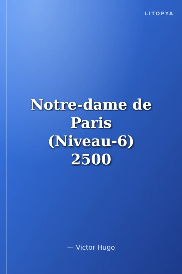 Notre-dame de Paris (Niveau-6) 2500 mots -Fransızca Okuma Kitabı