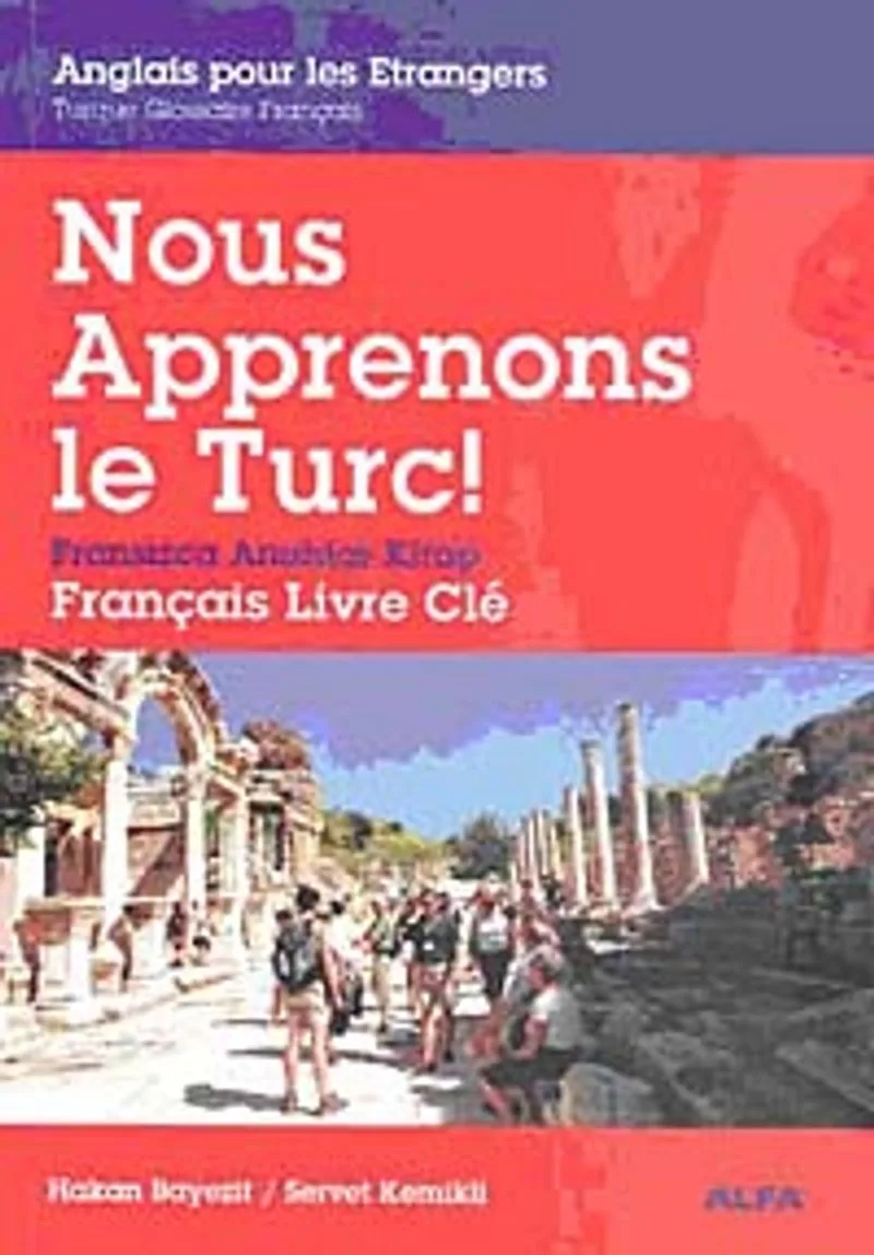 Nous Apprenons le Turc! (Fransızca Anahtar Kitap)